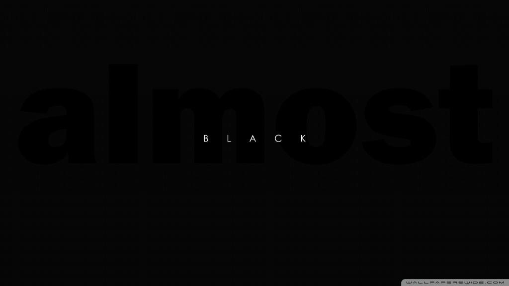 Almost Black Ultra HD Desktop Background Wallpaper for : Widescreen