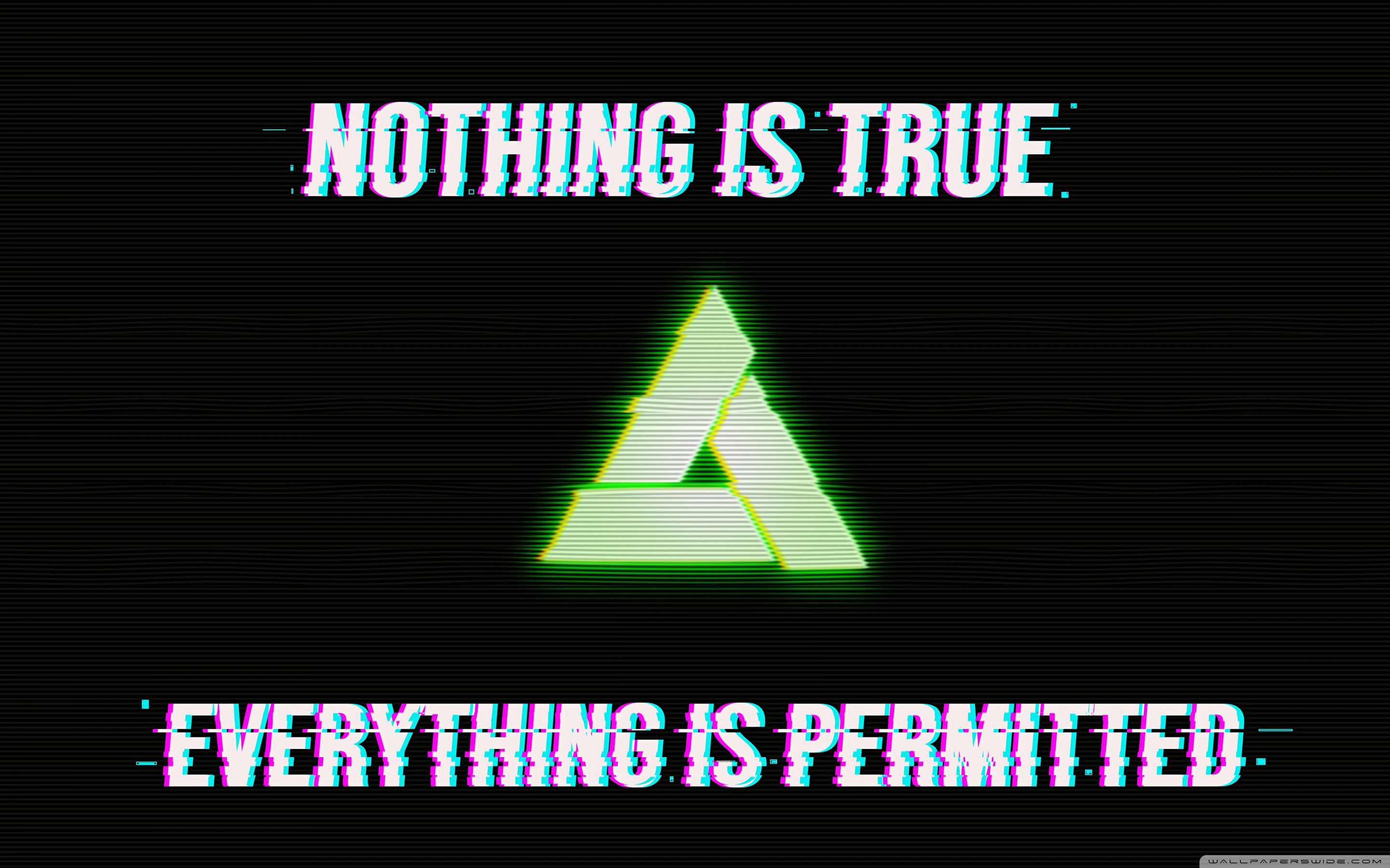 Nothing is True Ultra HD Desktop Background Wallpaper for 4K UHD TV